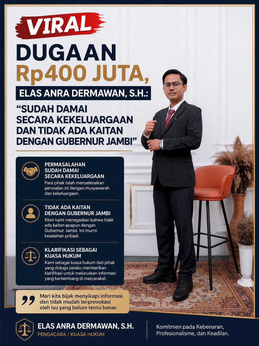 Viral Dugaan dana Rp400 Juta, “Elas Anra Dermawan, S.H” sampaikan “Sudah Damai Secara Kekeluargaan dan Tidak Ada Kaitan dengan Gubernur Jambi”