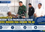 Klarifikasi Kodim 1630/Manggarai Barat: Insiden Dua Oknum TNI AD Disebut Berlatar Sengketa Keluarga, Bukan Urusan Dinas