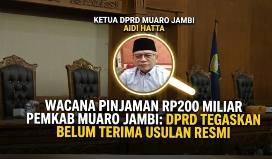 Wacana Pinjaman Rp200 Miliar Pemkab Muaro Jambi, DPRD Tegaskan Belum Terima Usulan Resmi