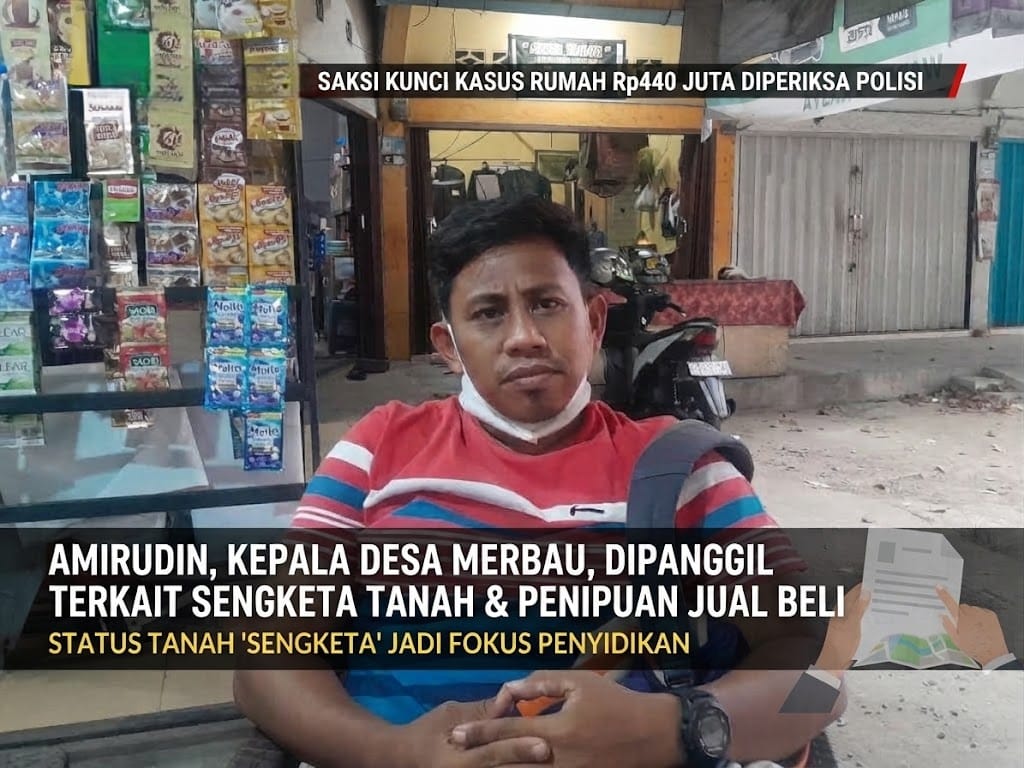 Kades Merbau Jadi Saksi Kunci Sengketa Jual Beli Rumah