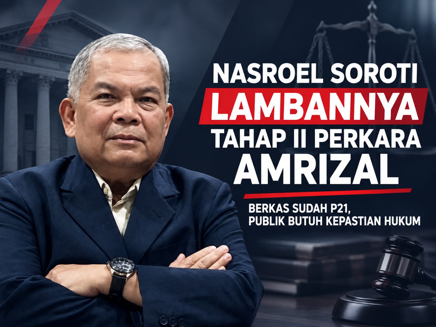 Nasroel Yasier Soroti Lambannya Tahap II Perkara Amrizal, Desak Kepastian Hukum