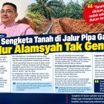 Sengketa Tanah di Jalur Pipa Gas, Nur Alamsyah dan Marzuki Saling Klaim